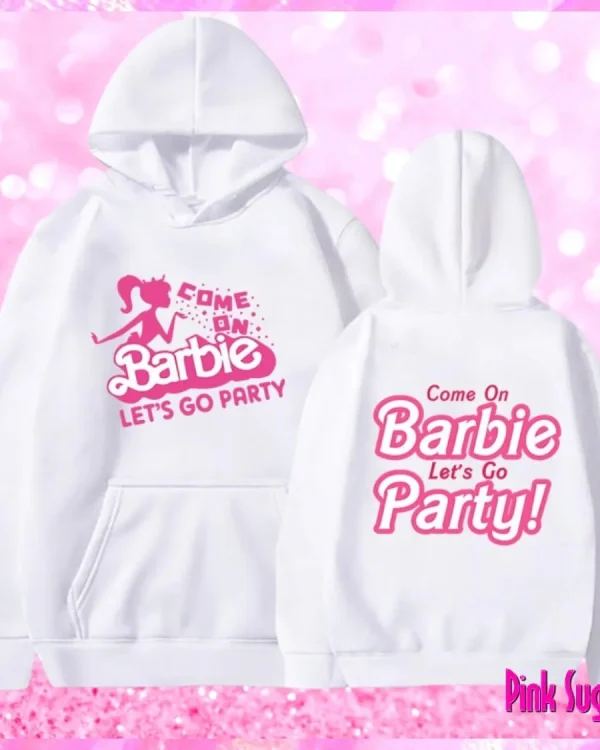 White Come On Barbie Let's Go Party Hoodie